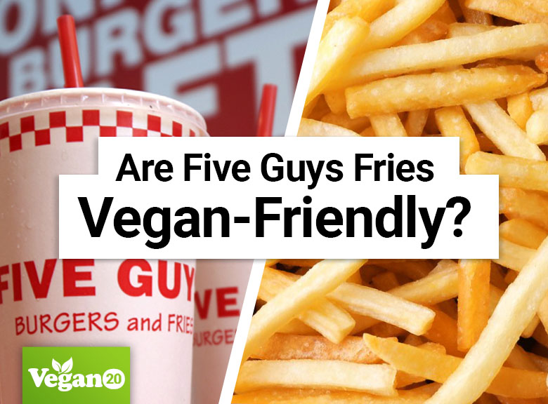 Are Five Guys Fries Vegan-Friendly?