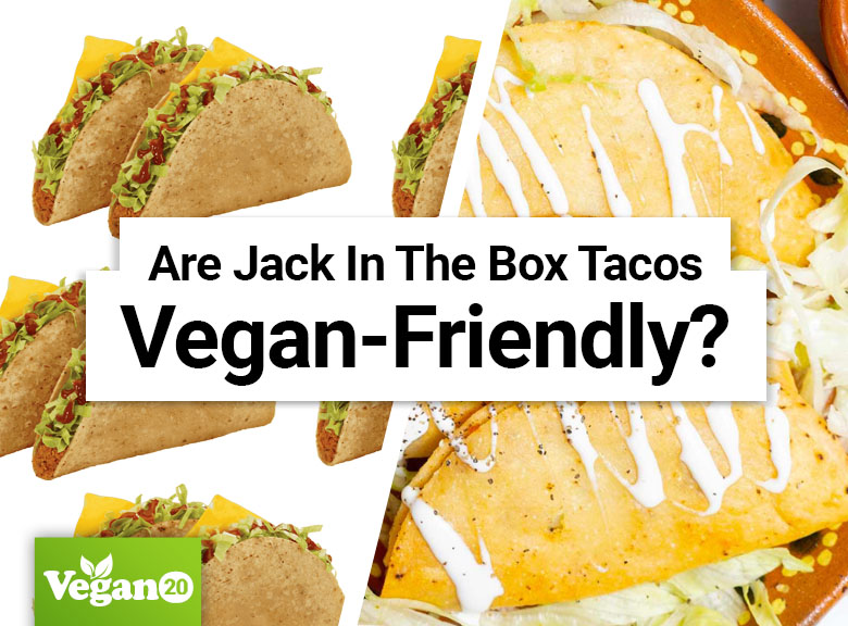 Is Jack in the Box Tacos Vegan-Friendly?