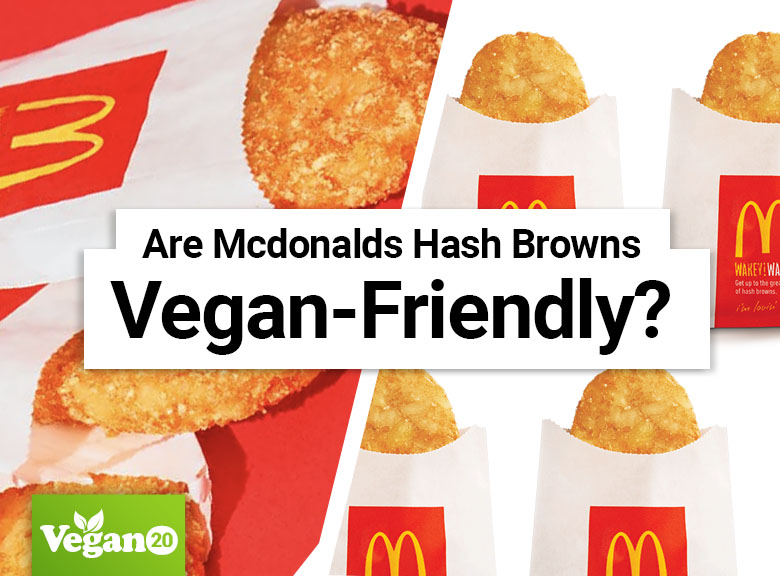 Are McDonald’s Hash Browns Vegan-Friendly?