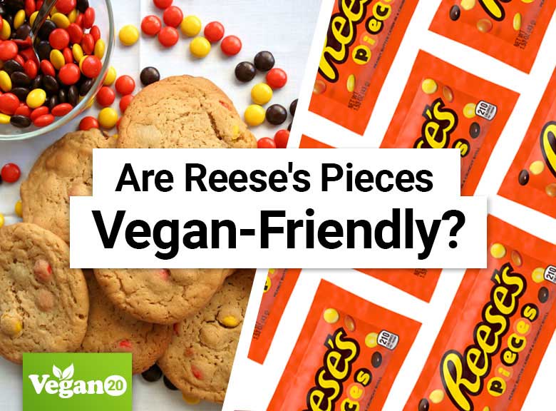 Are Reese’s Pieces Vegan-Friendly?