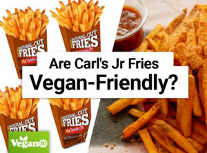 Are Carl’s Jr Fries Vegan