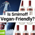 Is Smirnoff Vegan-Friendly?